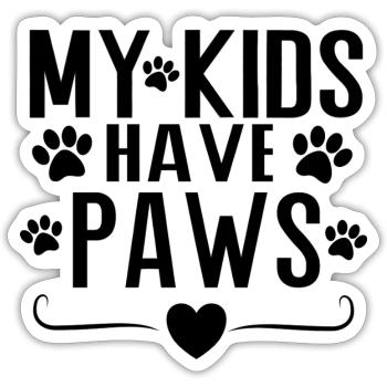 My Kids Have Paws – Dog Parent Statement Design - Sticker size S (10 x 10 cm) - white matte - Front