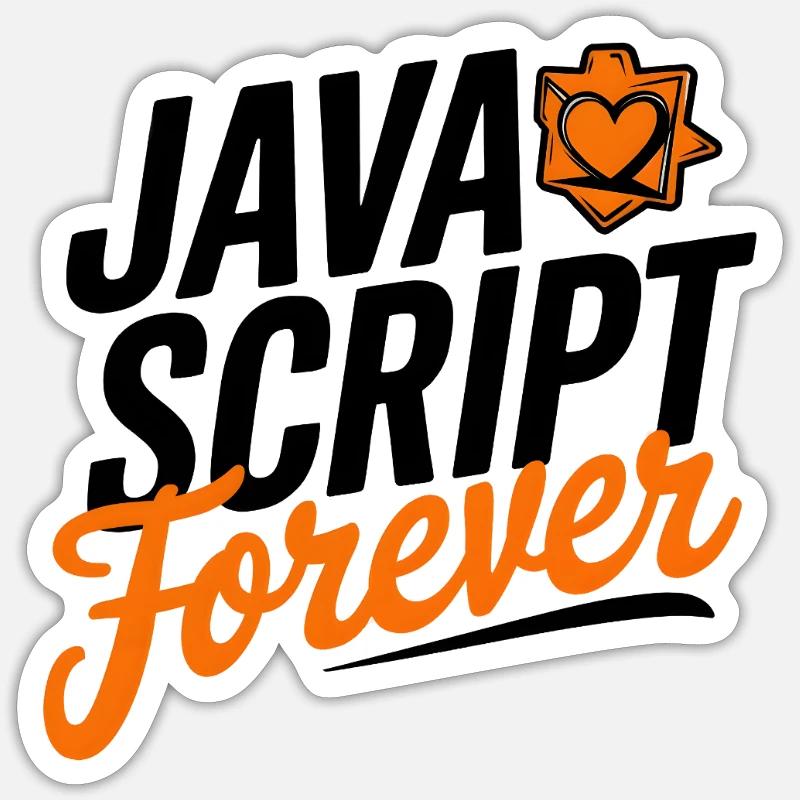 JavaScript Forever - Sticker Größe S (10 x 10 cm) - Mattweiß