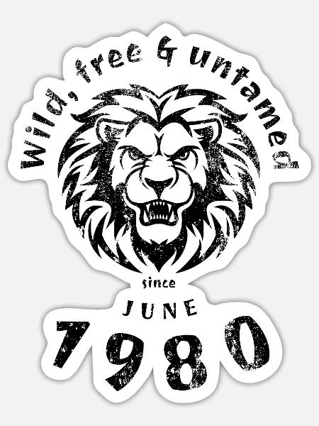 45. Geburtstag Wild, free & untamed since 06/1980 - Sticker Größe S (10 x 10 cm) - Mattweiß