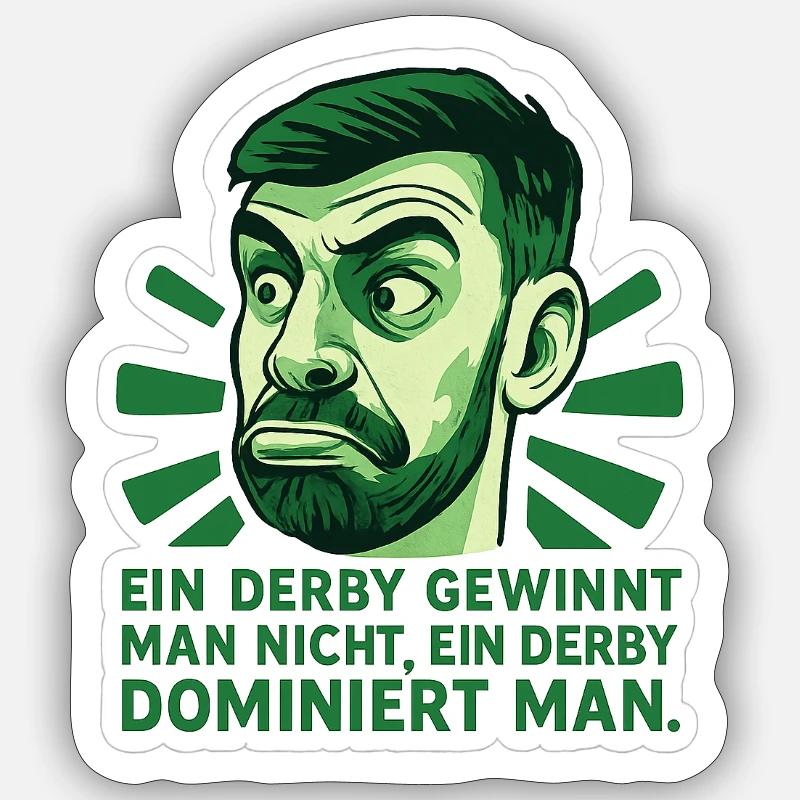 Ein Derby gewinnt man nicht, ein Derby dominiert.. - Sticker Größe S (10 x 10 cm) - Mattweiß