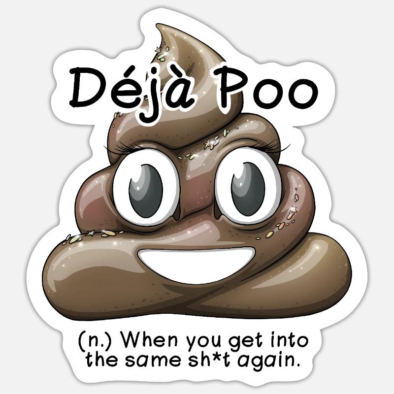 Déjà Poo - Sticker Größe S (10 x 10 cm) - Mattweiß