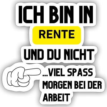 Ich bin in Rente - Sticker Größe S (10 x 10 cm) - Mattweiß - Vorne