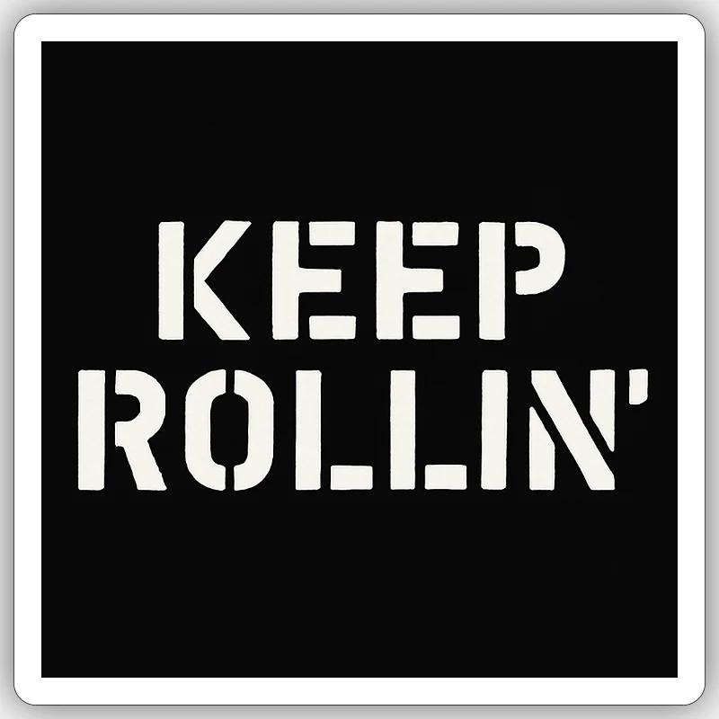KEEP ROLLIN' – White Stencil Print Sticker size S (10 x 10 cm)