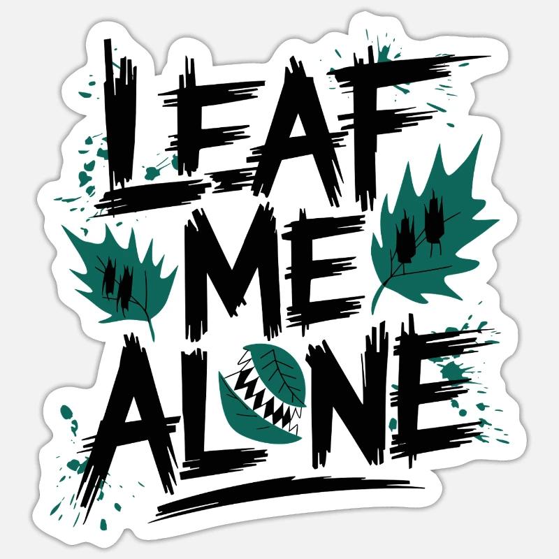 Leaf Me Alone Sticker size S (10 x 10 cm)