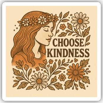 Choose kindness. Flowers. - Sticker Größe S (10 x 10 cm) - Mattweiß - Vorne