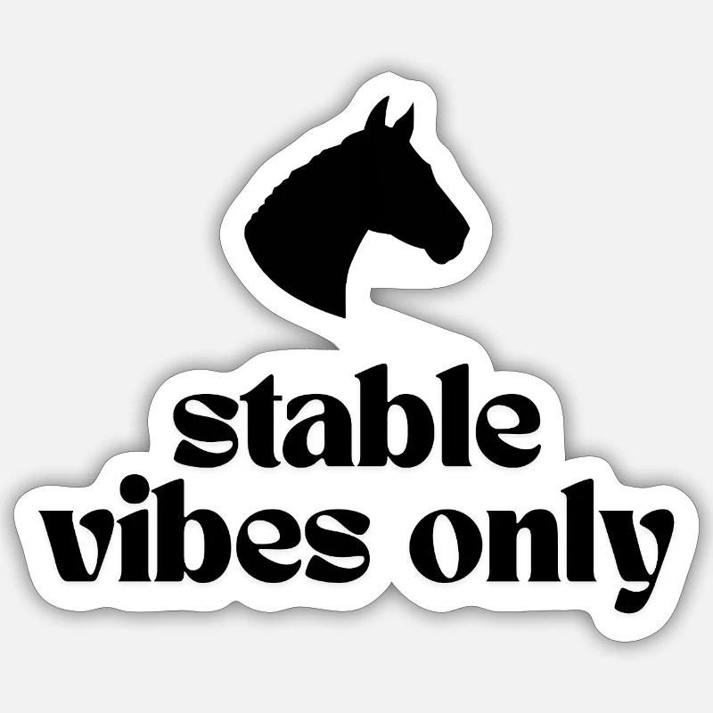 Stable Vibes Only - Conçu pour tous les fans de chevaux ! - Sticker taille S (10 x 10 cm) - blanc mat