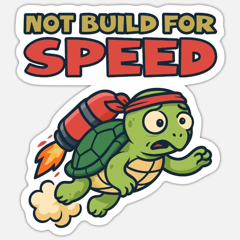 Turtle with rocket: Not built for speed - Sticker size S (10 x 10 cm) - white matte