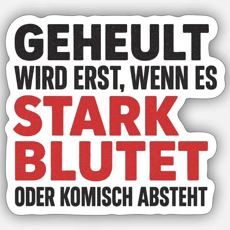 Stark bluten oder still sein – Dorfkind-Style Sticker Größe S (10 x 10 cm)