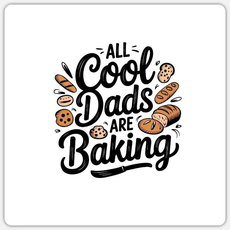 Cool dads bake bread. Cool baker design Sticker size S (10 x 10 cm)