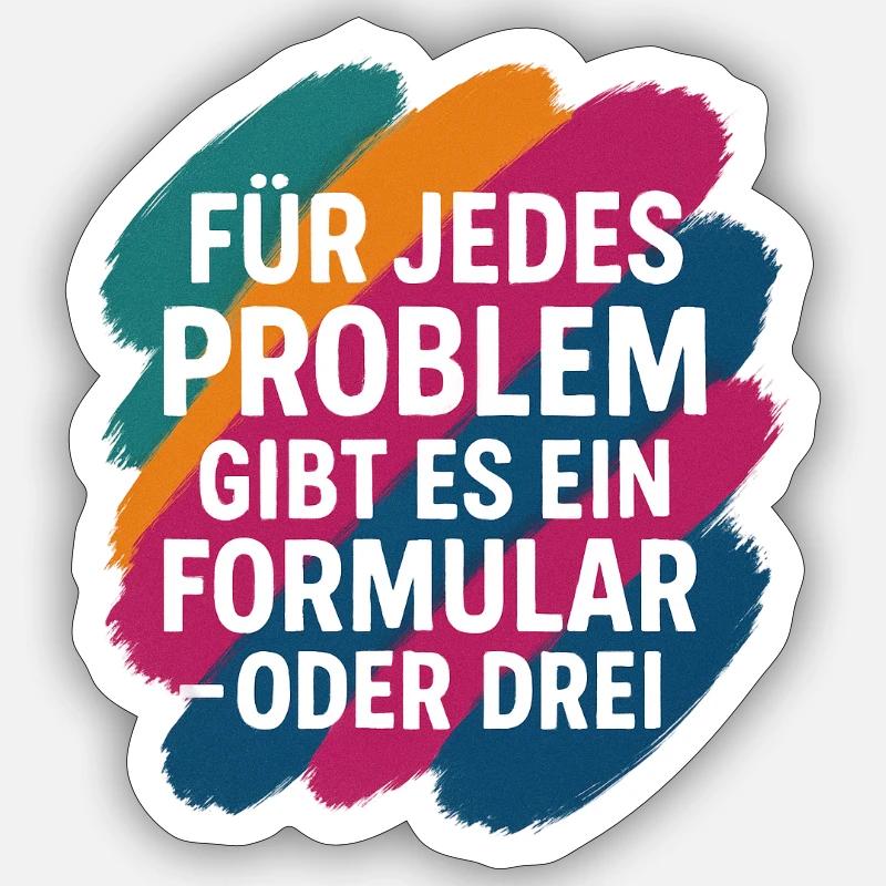 Fuer jedes Problem gibt es ein Formular ... - Sticker Größe S (10 x 10 cm) - Mattweiß