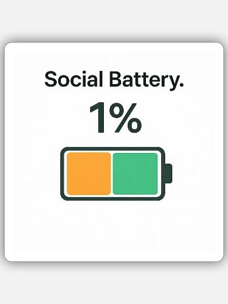 Social Battery 1% - Sticker Größe S (10 x 10 cm) - Mattweiß