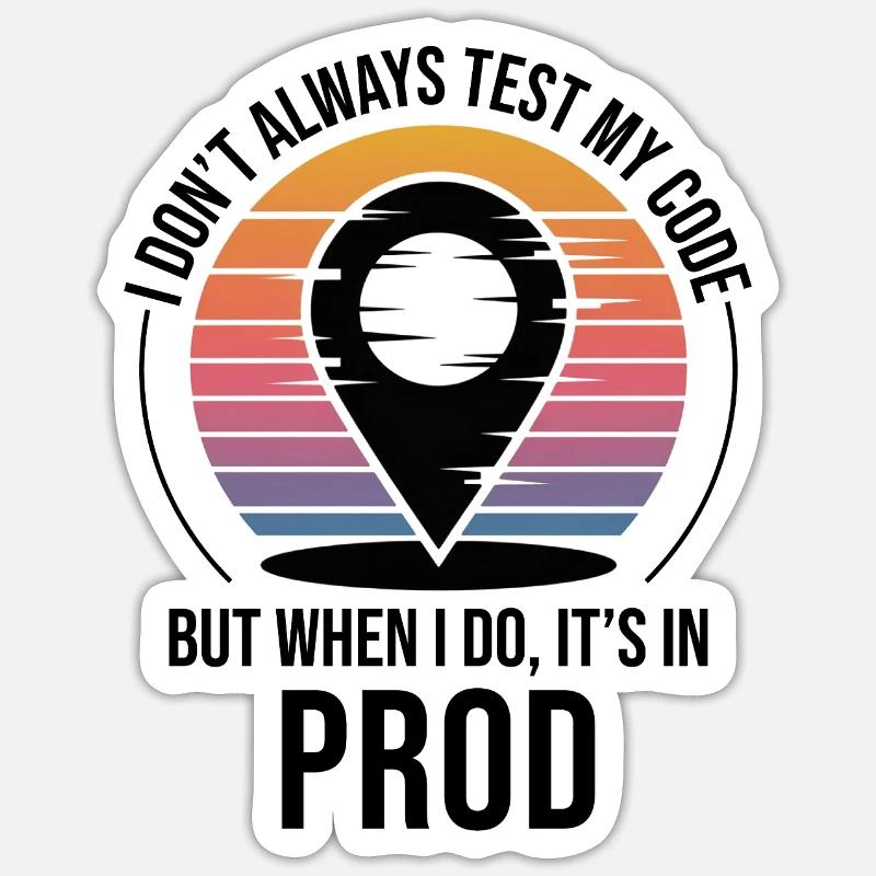 Entwickler Programmierer Programmierer Prod Testing Humor Sticker Größe S (10 x 10 cm)