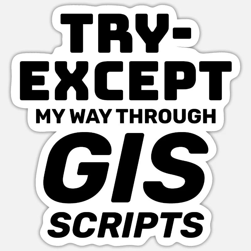 GIS-Skripte Programmieren Ausprobieren außer Debuggen - Sticker Größe S (10 x 10 cm) - Mattweiß