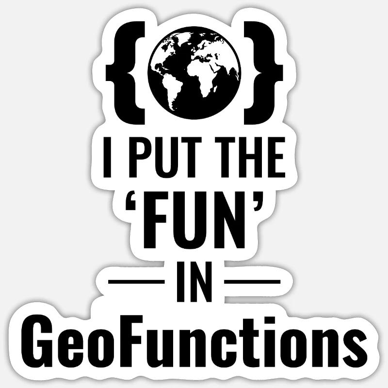 GeoFunctions GIS Programmierung Entwickler Spaß Sticker Größe S (10 x 10 cm)