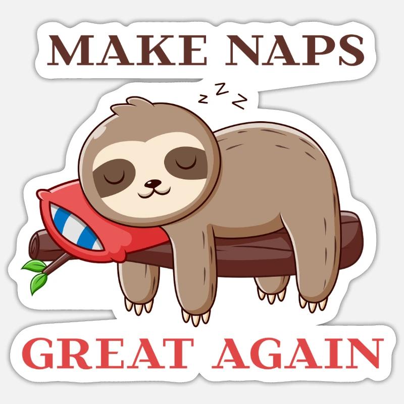 Make Naps Great Again Sticker size S (10 x 10 cm)