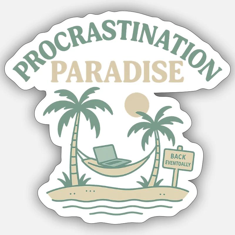 Procrastination Paradise - Sticker Größe S (10 x 10 cm) - Mattweiß