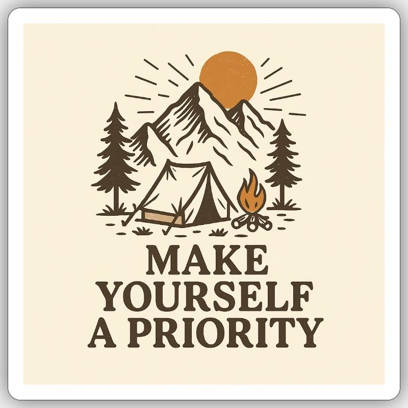 MAKE YOURSELF A PRIORITY Sticker size S (10 x 10 cm)
