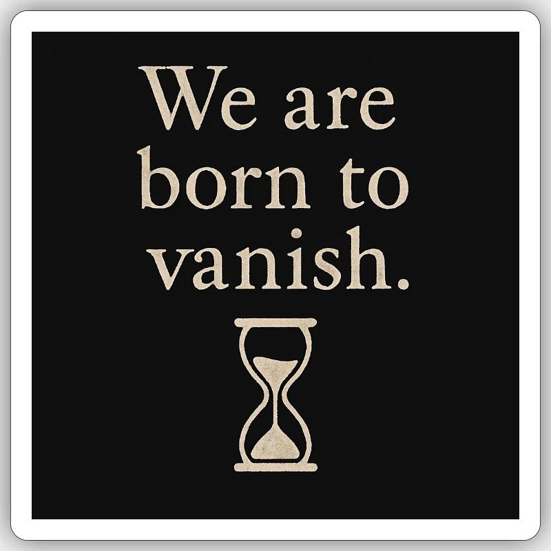 Vergänglichkeit Spruch mit Sanduhrdesign Sticker Größe S (10 x 10 cm)