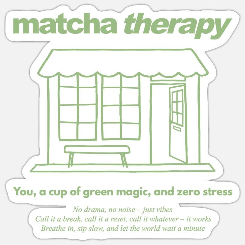 matcha therapy Café - green magic and zero stress - Sticker Größe S (10 x 10 cm) - Mattweiß