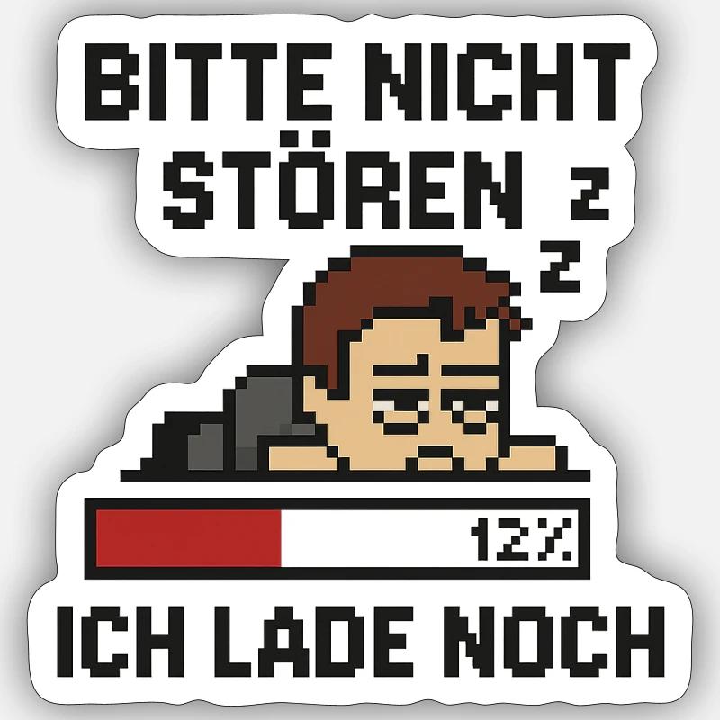 Please do not disturb – I am still loading Sticker size S (10 x 10 cm)