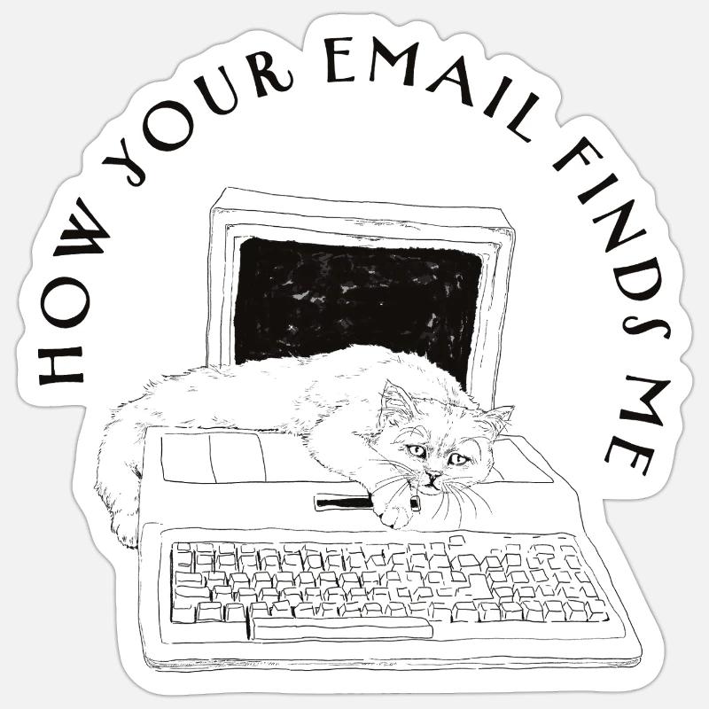 WIE DEINE E-MAIL MICH GEFUNDEN HAT - Sticker Größe S (10 x 10 cm) - Mattweiß