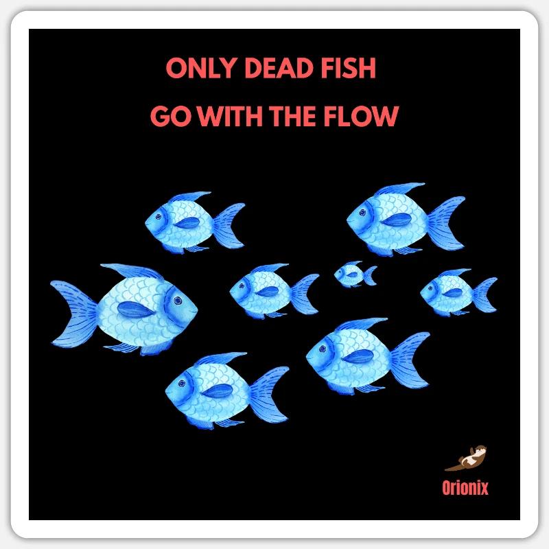 Only dead fish - Sticker size S (10 x 10 cm) - white matte