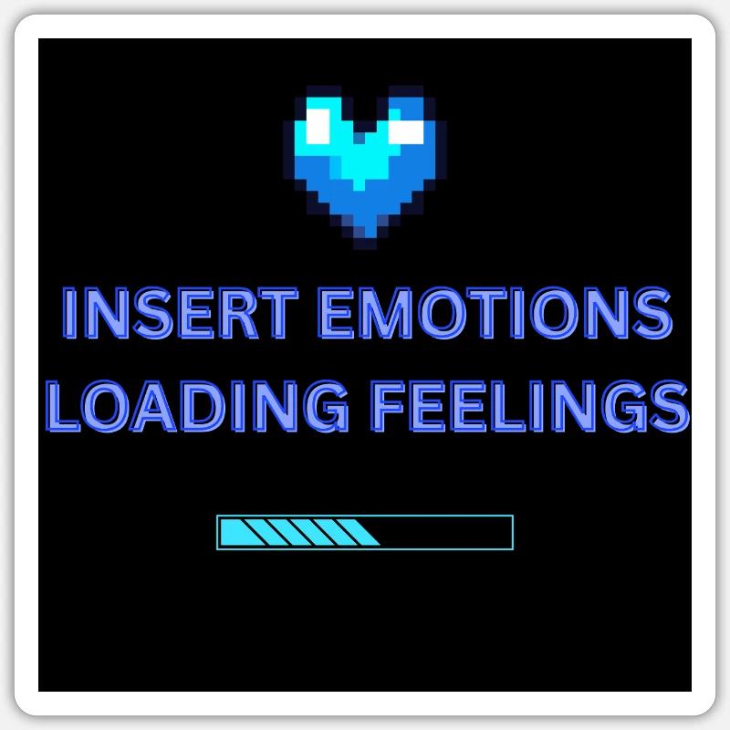INSERT EMOTIONS LOADING FEELINGS  - Sticker Größe S (10 x 10 cm) - Mattweiß