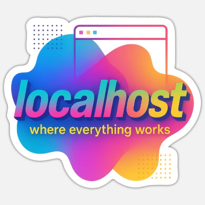 Localhost Colorful Graphic Tee for Developers Sticker size S (10 x 10 cm)