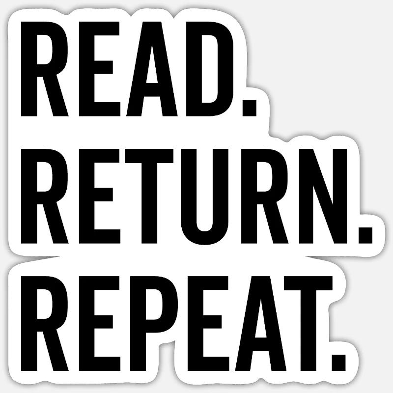 Read Return Repeat Sticker size S (10 x 10 cm)