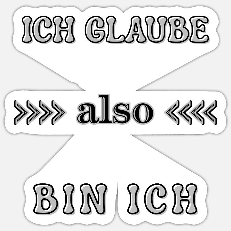 Wordart Ich glaube also bin ich Spruch Statement - Sticker Größe S (10 x 10 cm) - Mattweiß