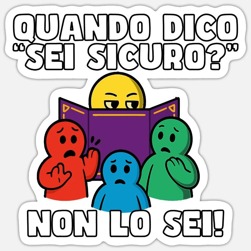 “Sei sicuro?” – Non lo sei. - Sticker formato S (10 x 10 cm) - bianco opaco