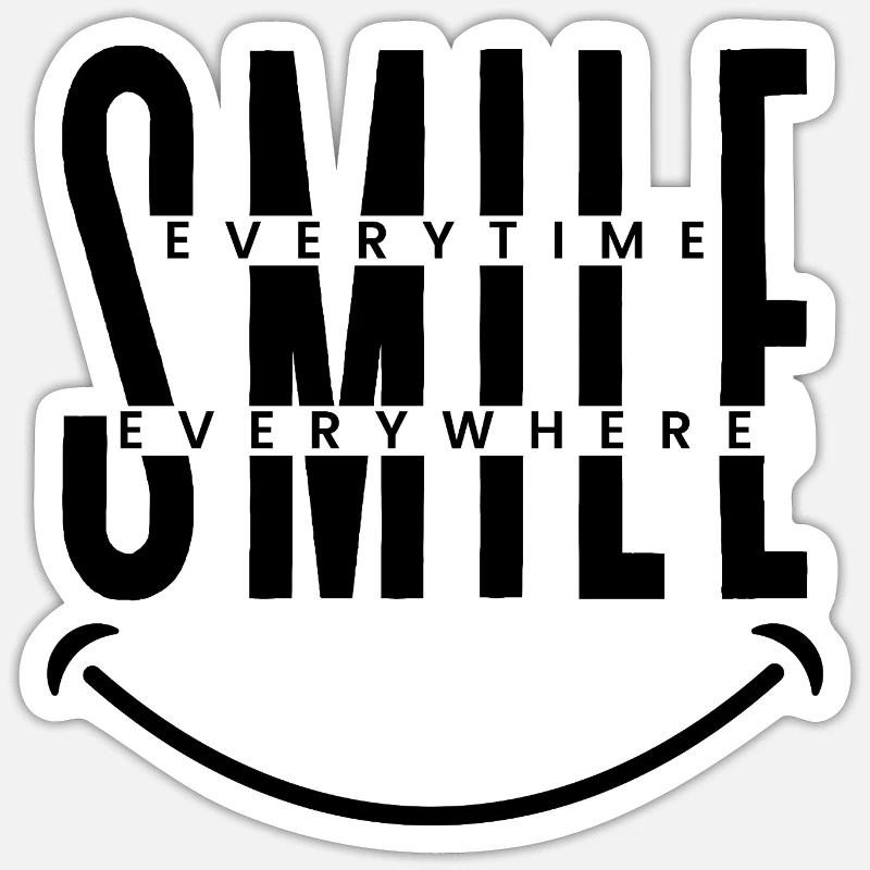 Smile Everytime, Everywhere  Sticker Größe S (10 x 10 cm)