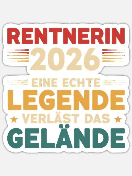 2026 Ruhestand Legende – Rentnerin Spruch Geschenk - Sticker Größe S (10 x 10 cm) - Mattweiß