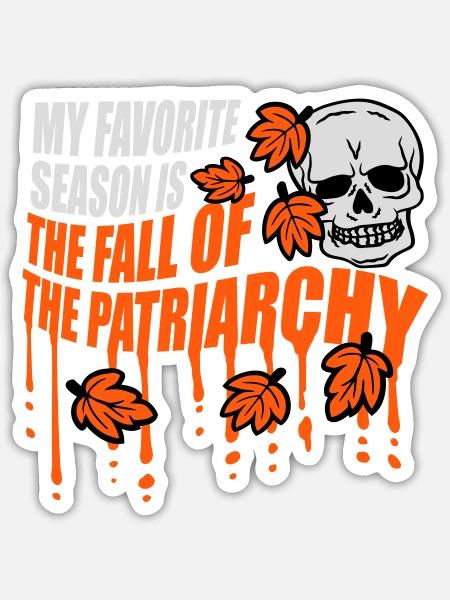 My favorite season is the fall of the patriarchy - Sticker Größe S (10 x 10 cm) - Mattweiß