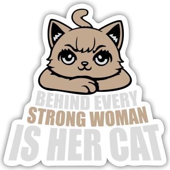Behind Every Strong Woman Is Her Cat Spruch Katze - Sticker Größe S (10 x 10 cm) - Mattweiß - Vorne