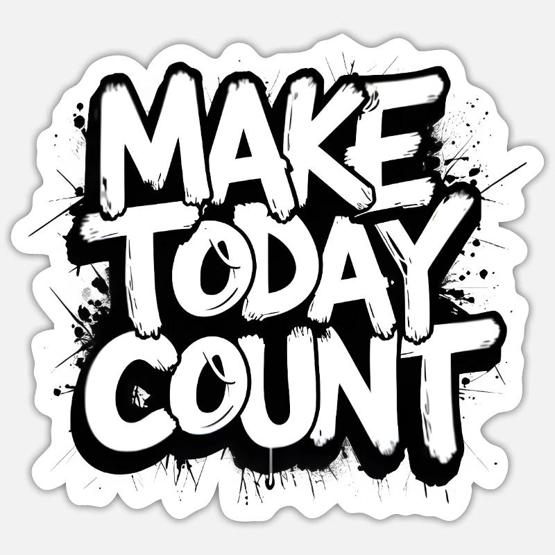 Make Today Count Sticker size S (10 x 10 cm)