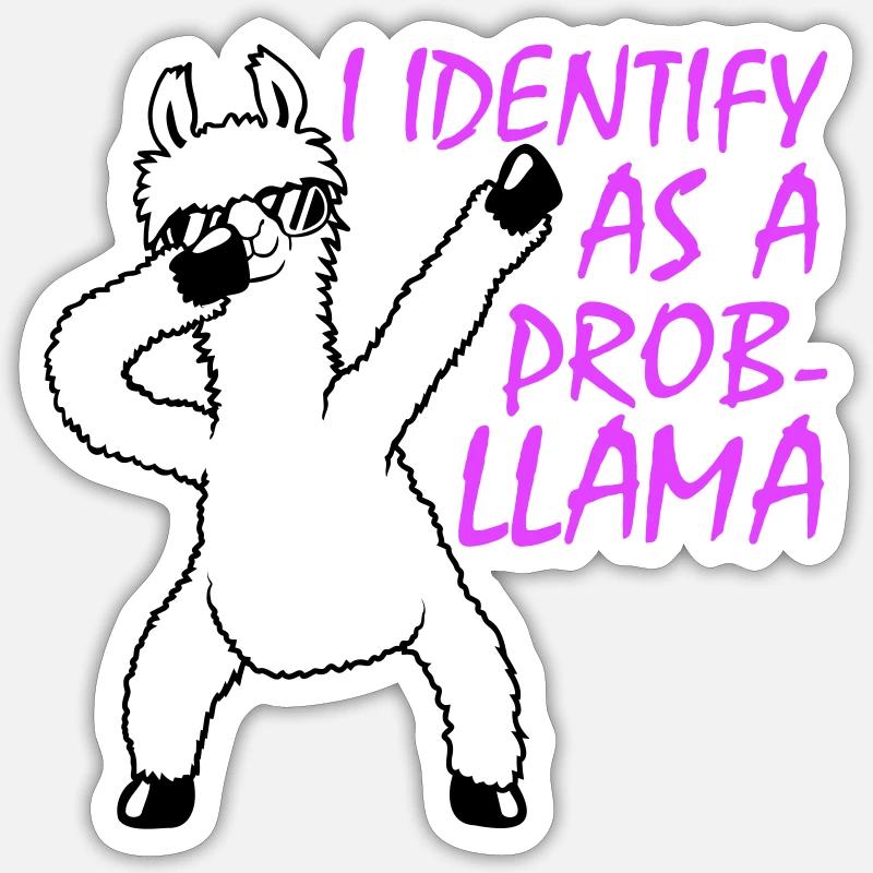 I Identify As A Probllama Cool Lama Problem Spruch Sticker size S (10 x 10 cm)