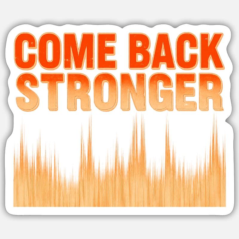 come back stronger - Sticker size S (10 x 10 cm) - white matte
