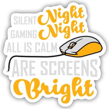 Silent Night Gaming Night All Calm Screens Bright - Sticker Größe S (10 x 10 cm) - Mattweiß - Vorne