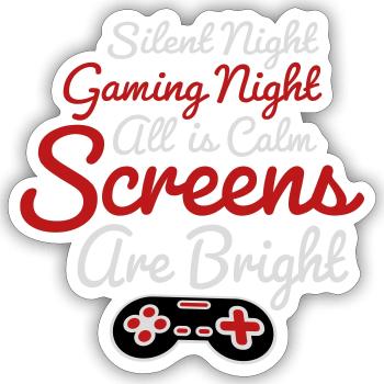 Silent Night Gaming Night All Calm Screens Bright - Sticker Größe S (10 x 10 cm) - Mattweiß - Vorne