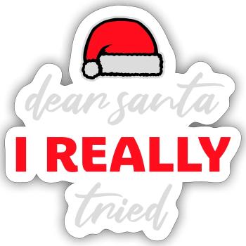 Cher Père Noël, j’ai vraiment essayé l’humour de Noël drôle - Sticker taille S (10 x 10 cm) - blanc mat - Devant