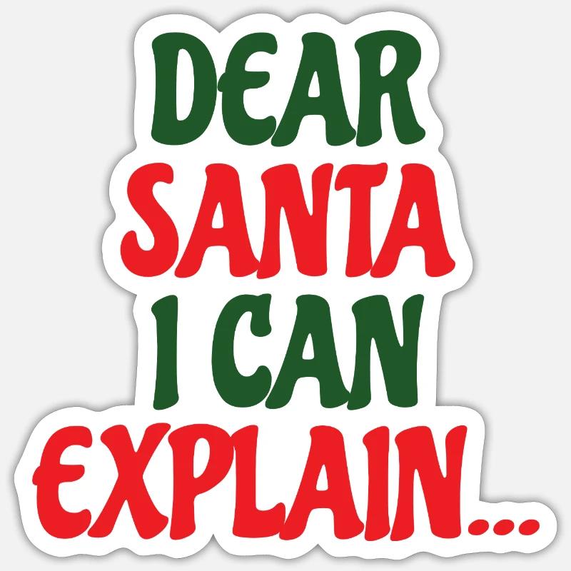 Dear Santa I Can Explain - Sticker size S (10 x 10 cm) - white matte