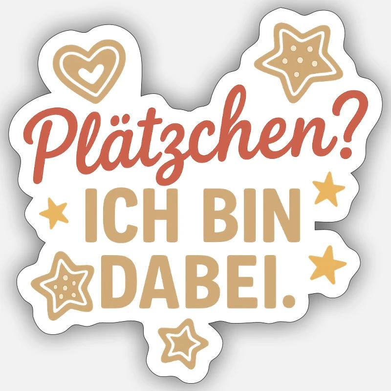 Plätzchen? Ich bin dabei. - Sticker Größe S (10 x 10 cm) - Mattweiß