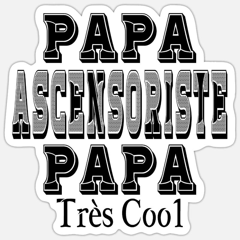 Papa Ascensoriste Papa Très Cool - Sticker taille S (10 x 10 cm) - blanc mat