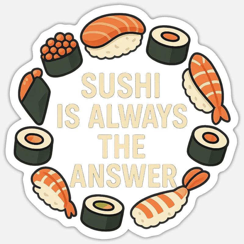 Le sushi est toujours la solution - Sticker taille S (10 x 10 cm) - blanc mat