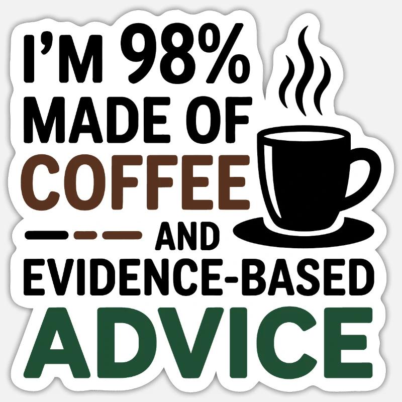 98% Coffee Evidence-Based Advice Dietitian  - Sticker size S (10 x 10 cm) - white matte