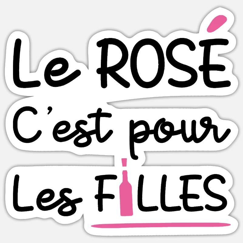LE ROSÉ C'EST POUR LES FILLES !  Sticker taille S (10 x 10 cm)
