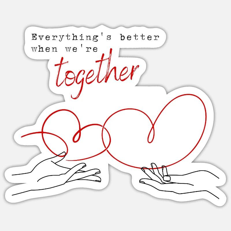 Everything's Better When We're Together - Sticker size S (10 x 10 cm) - white matte