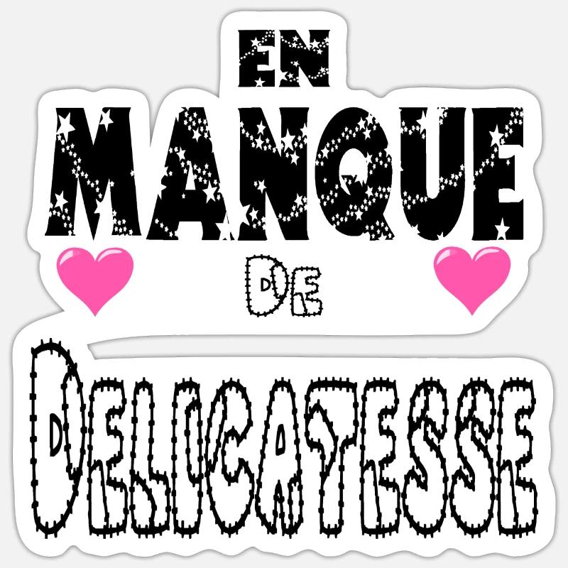 En Manque de Délicatesse - Sticker taille S (10 x 10 cm) - blanc mat