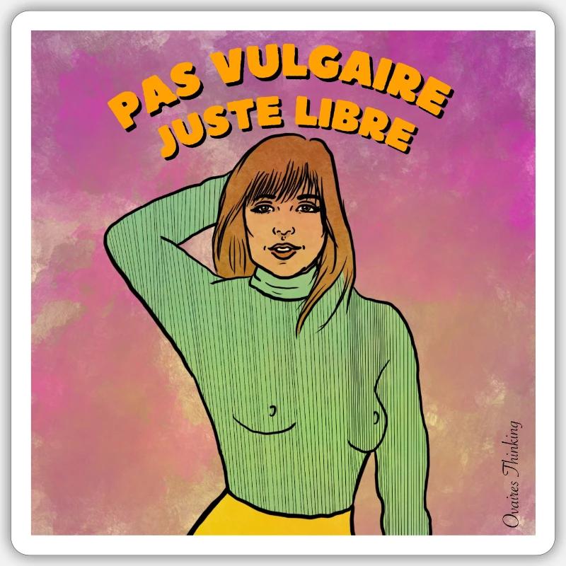 Pas vulgaire juste libre - Sticker taille S (10 x 10 cm) - blanc mat
